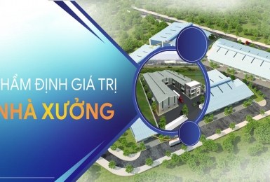Nhà xưởng là gì? Phương pháp thẩm định giá nhà xưởng