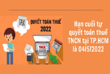 Hạn cuối tự quyết toán thuế TNCN tại TP.HCM là ngày 04/5/2022