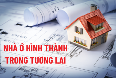 Một số vấn đề pháp lý về mua bán nhà ở hình thành trong tương lai