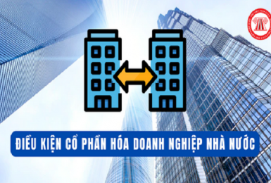 Điều kiện cổ phần hóa doanh nghiệp nhà nước