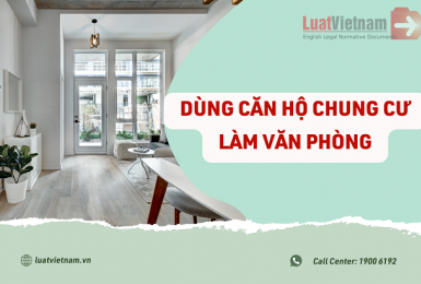 Dùng căn hộ chung cư làm văn phòng có bị phạt không?