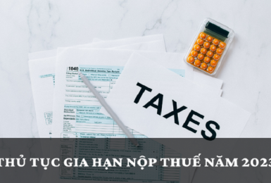 Thủ tục gia hạn nộp thuế năm 2023