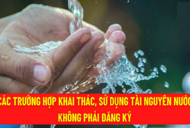 Các trường hợp khai thác, sử dụng tài nguyên nước không phải đăng ký