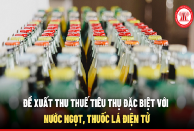 Đề xuất thu thuế tiêu thụ đặc biệt với nước ngọt, thuốc lá điện tử