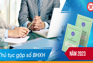 Hướng dẫn thủ tục gộp sổ BHXH năm 2023